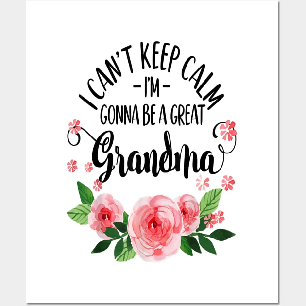 I can't keep calm I'm gonna be a great grandma Wall Art by brittenrashidhijl09